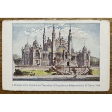 PALACIO DE LA REPUBLICA ARGENTINA EN LA EXPOSICION DE 1911 EN TORINO ANTIGUA TARJETA POSTAL